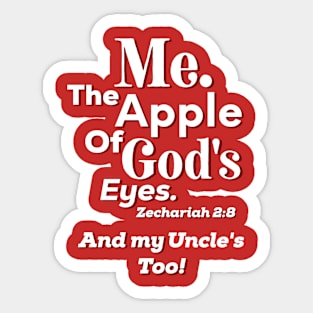 Apple of God’s Eye and my Uncle's Too! Inspirational Lifequote White Text Sticker